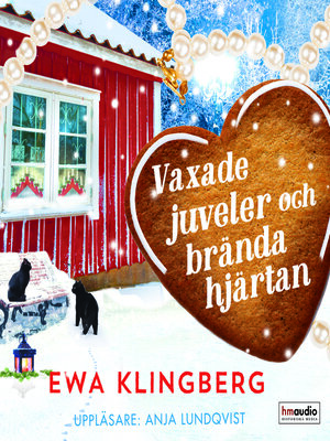 Vaxade juveler och brända hjärtan - Ljudbok